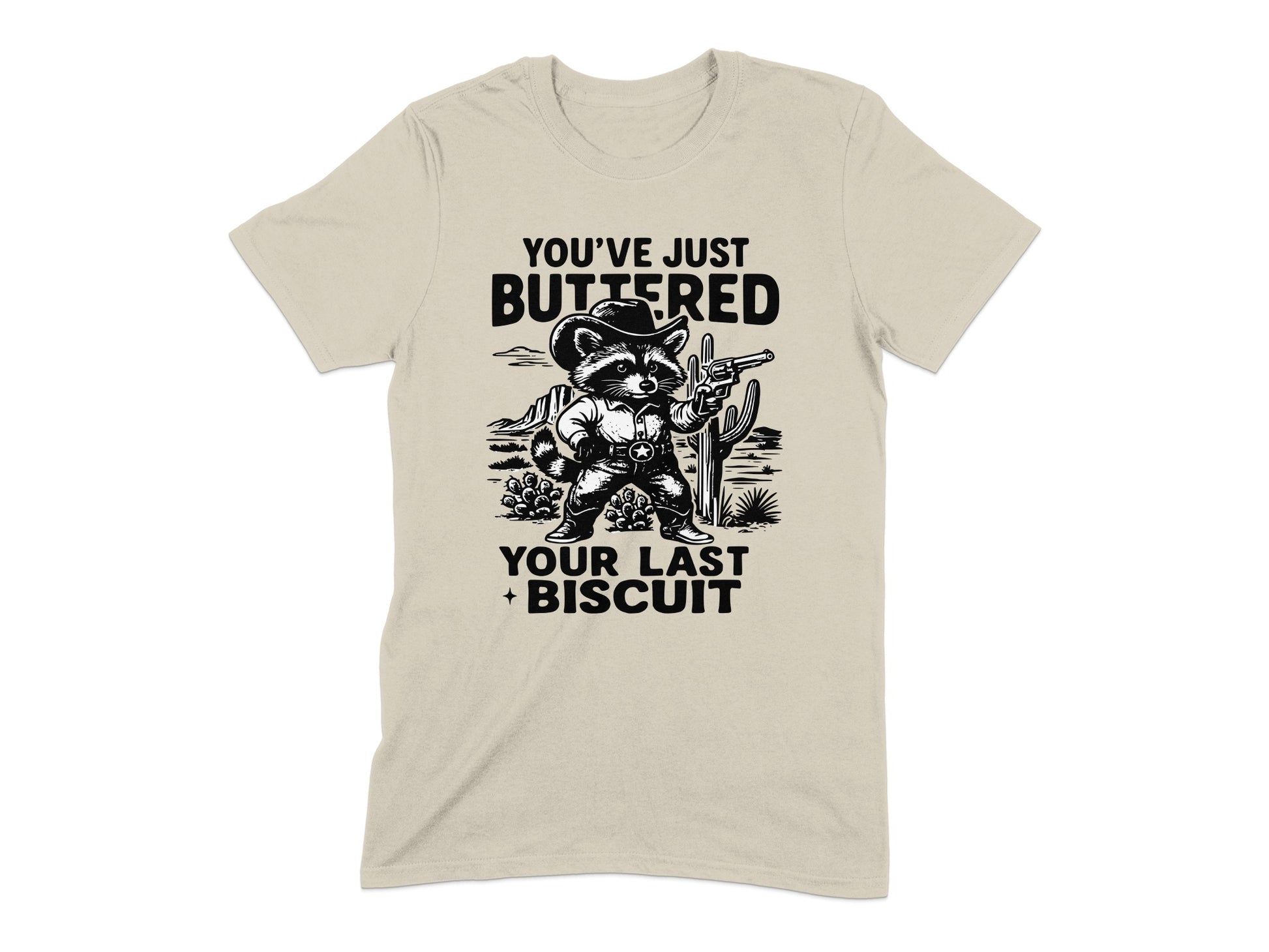 You've Just Buttered Your Last Biscuit product type