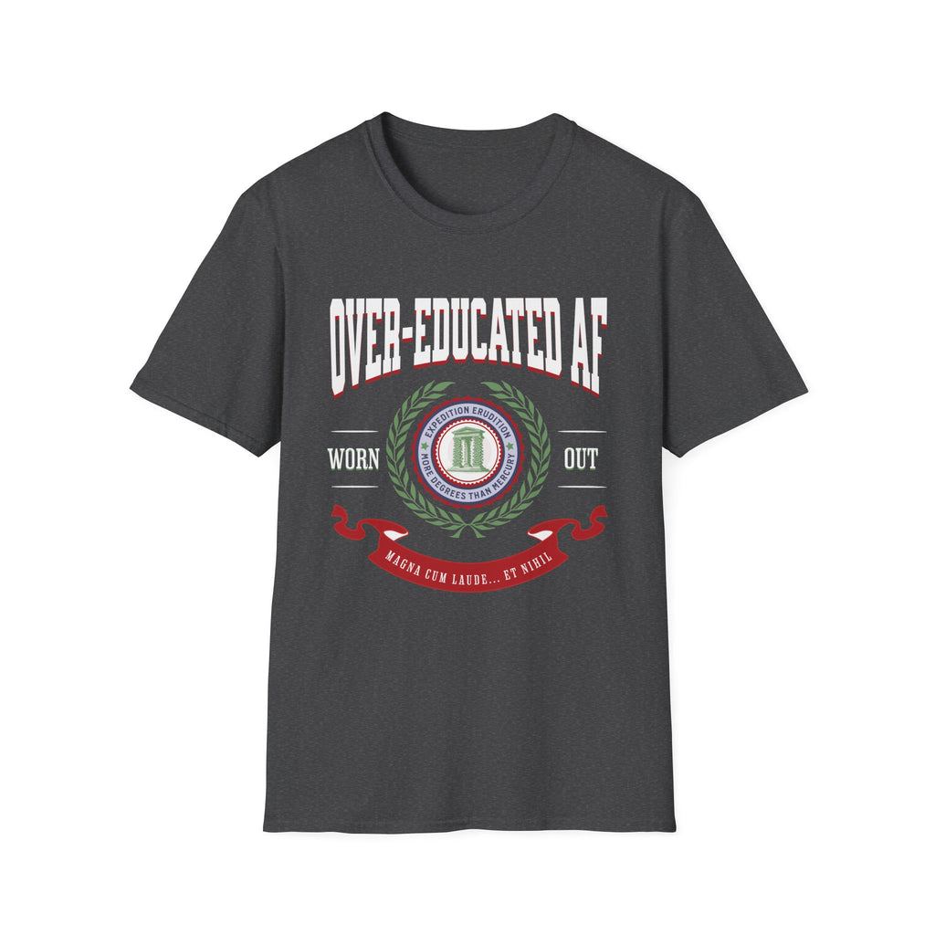 Over-Educated AF T-Shirt,  XS-5X