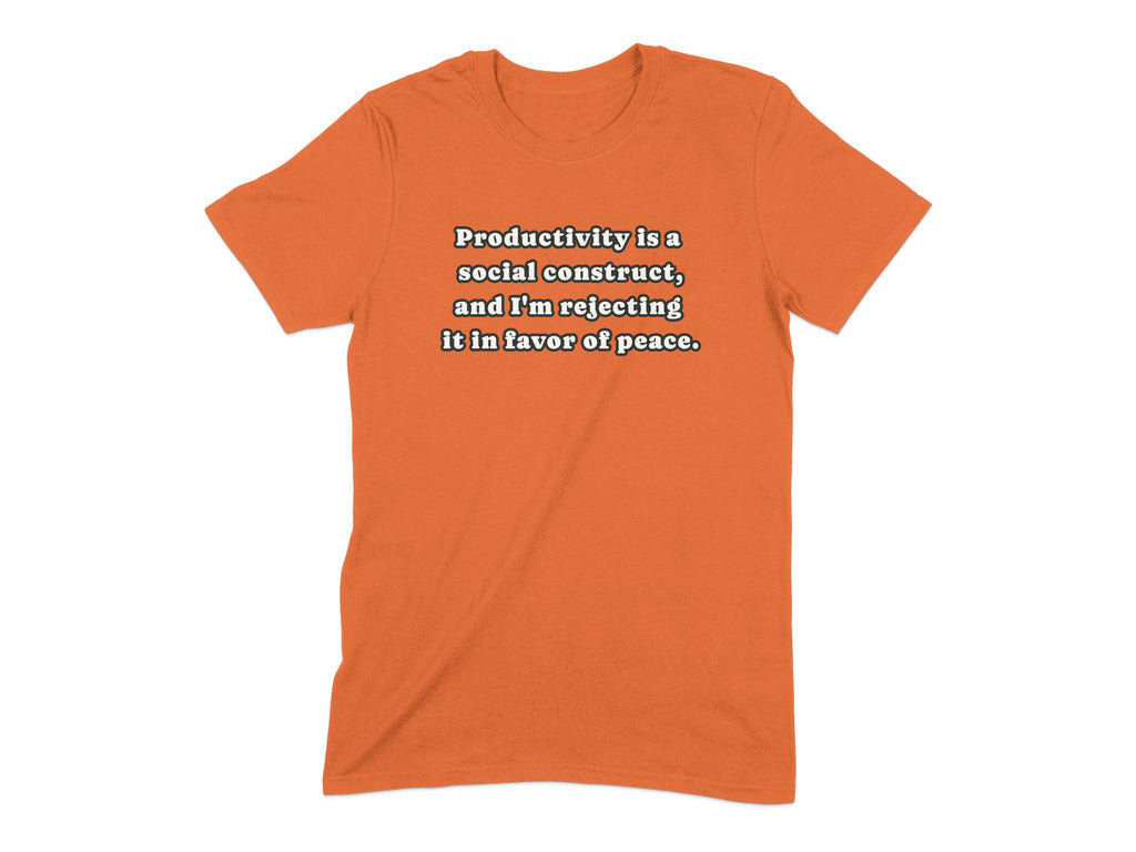 Productivity is a Social Construct T-shirt product
