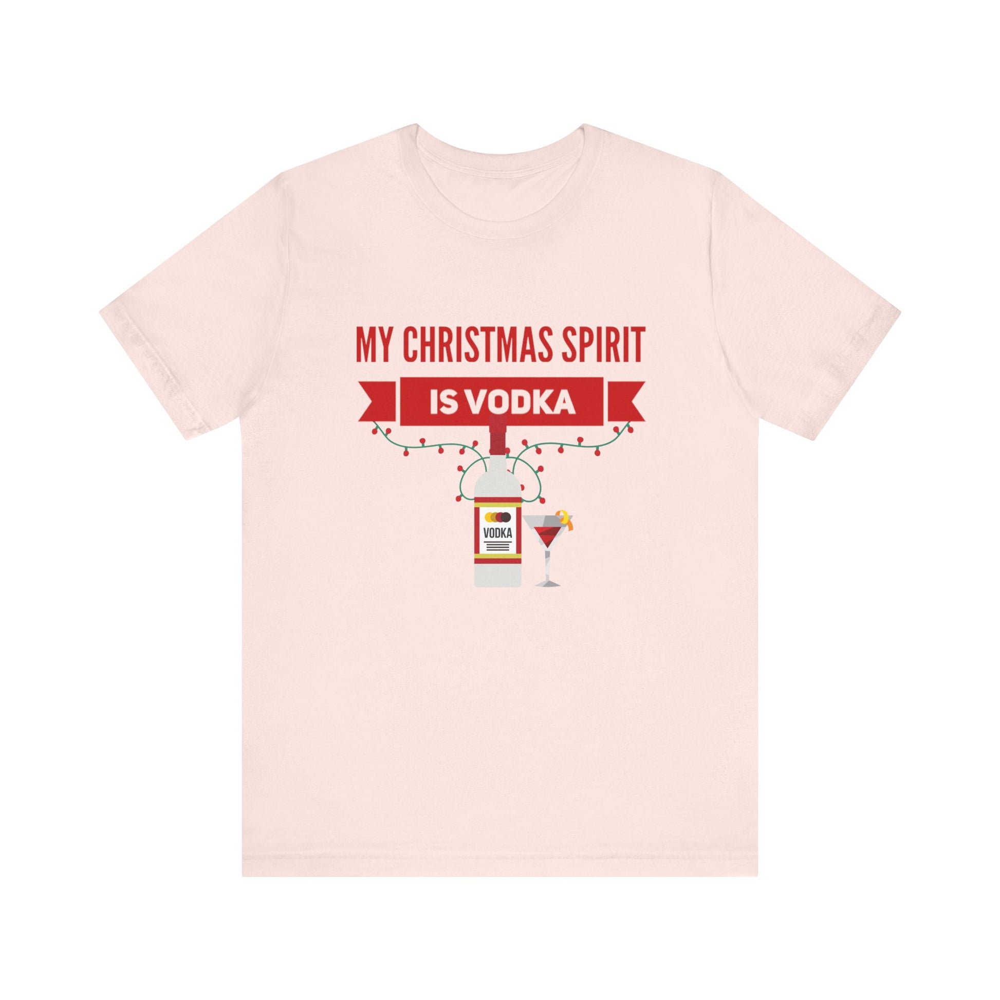 My Christmas Spirit Is Vodka Unisex Jersey Short Sleeve Holiday Graphic Tee