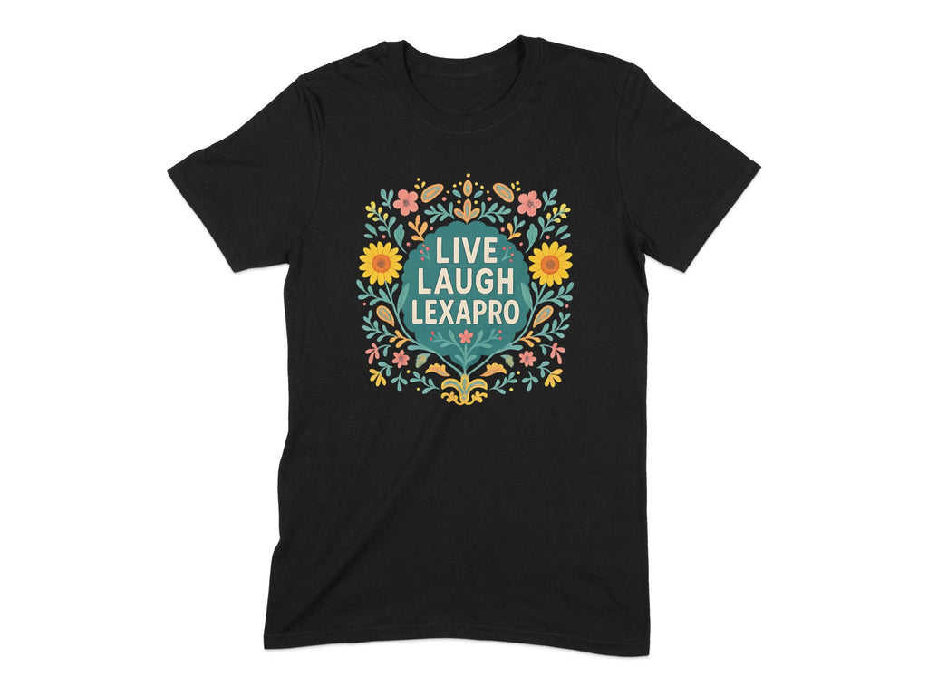 Live Laugh Lexapro Floral Design T-Shirt product type