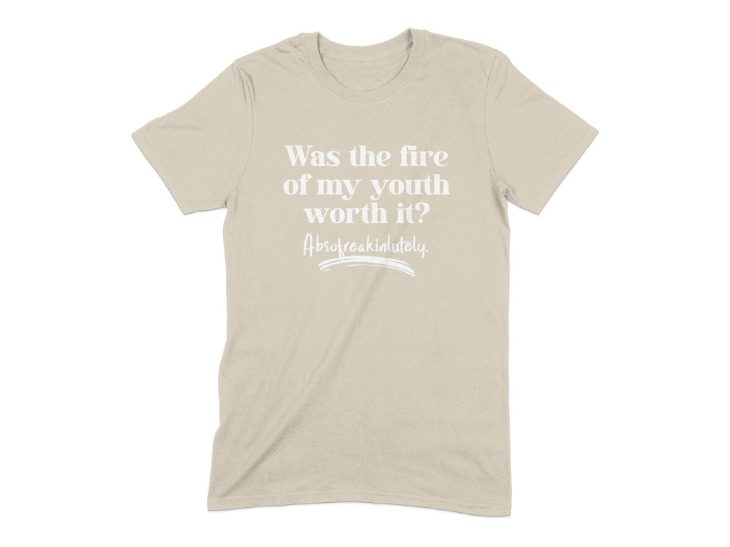 Was the fire of my youth worth it Absolutely product type