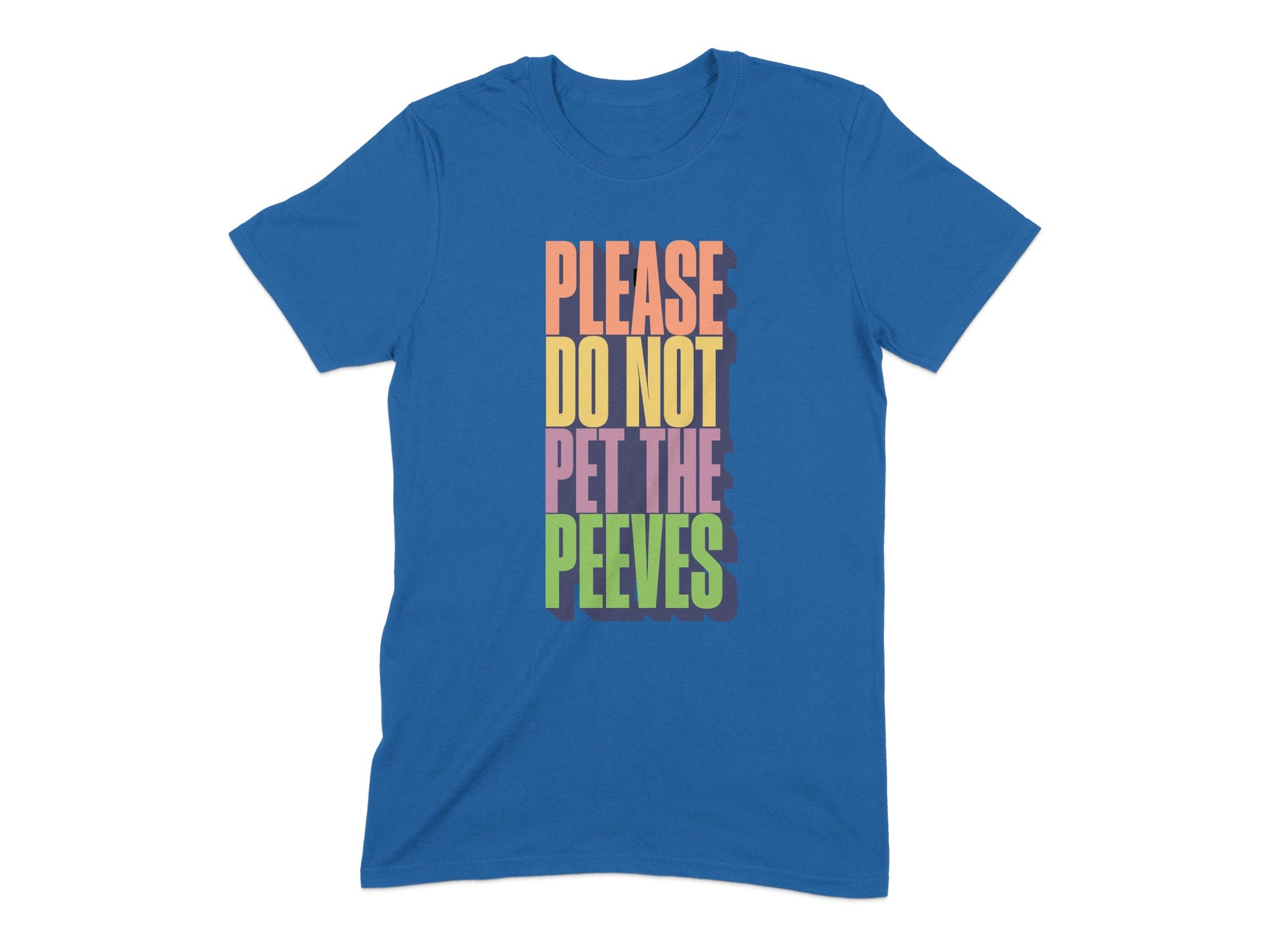 Please Do Not Pet The Peeves Graphic Tee product type