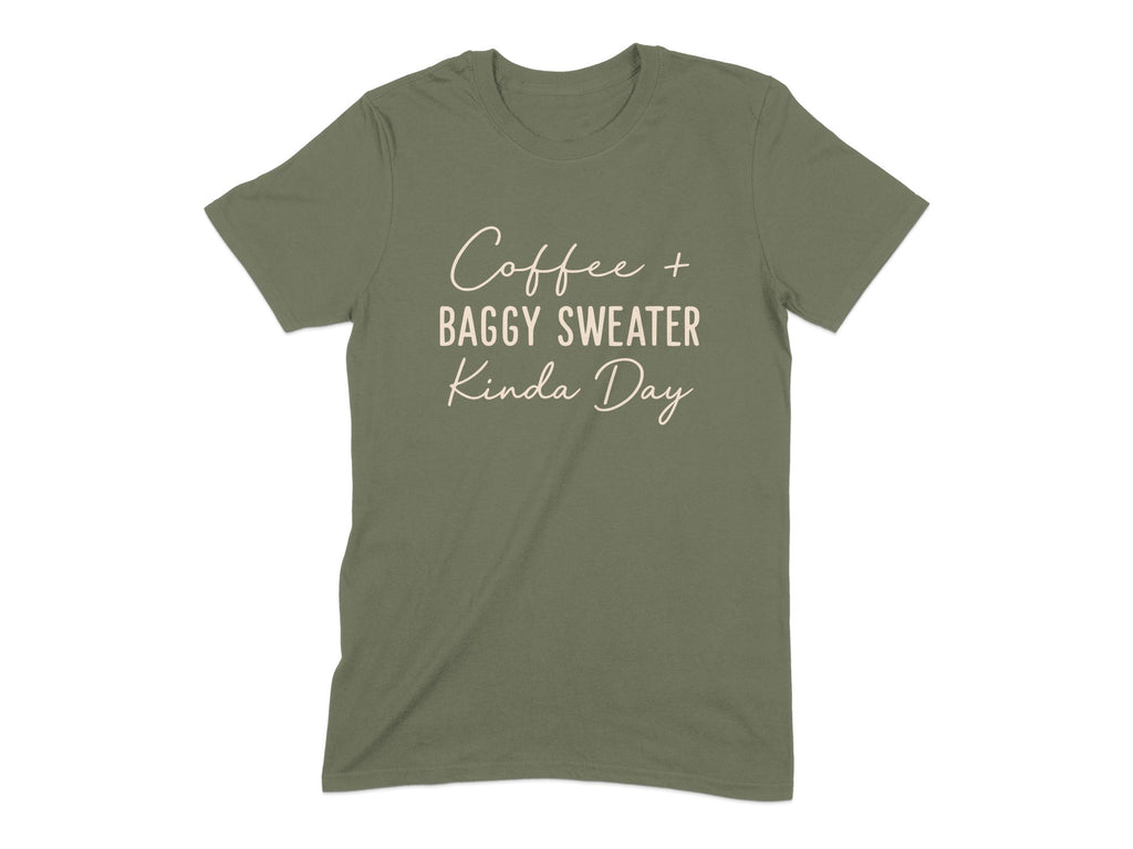 Coffee Baggy Sweater Kinda Day Shirt product