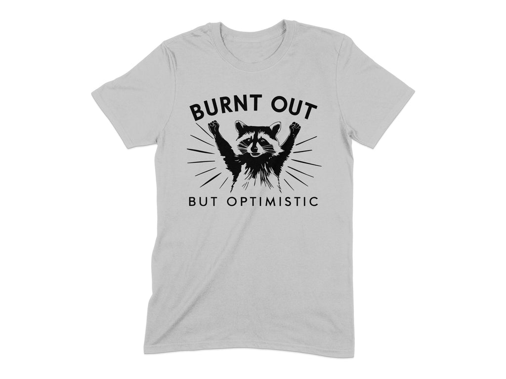 Burnt Out But Optimistic Raccoon Graphic T-Shirt product