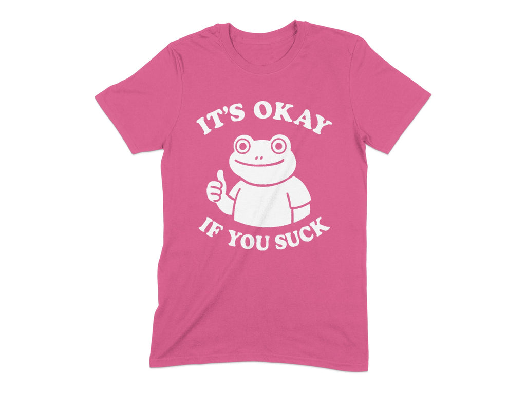 It's Okay If You Suck Frog Design T-Shirt product type