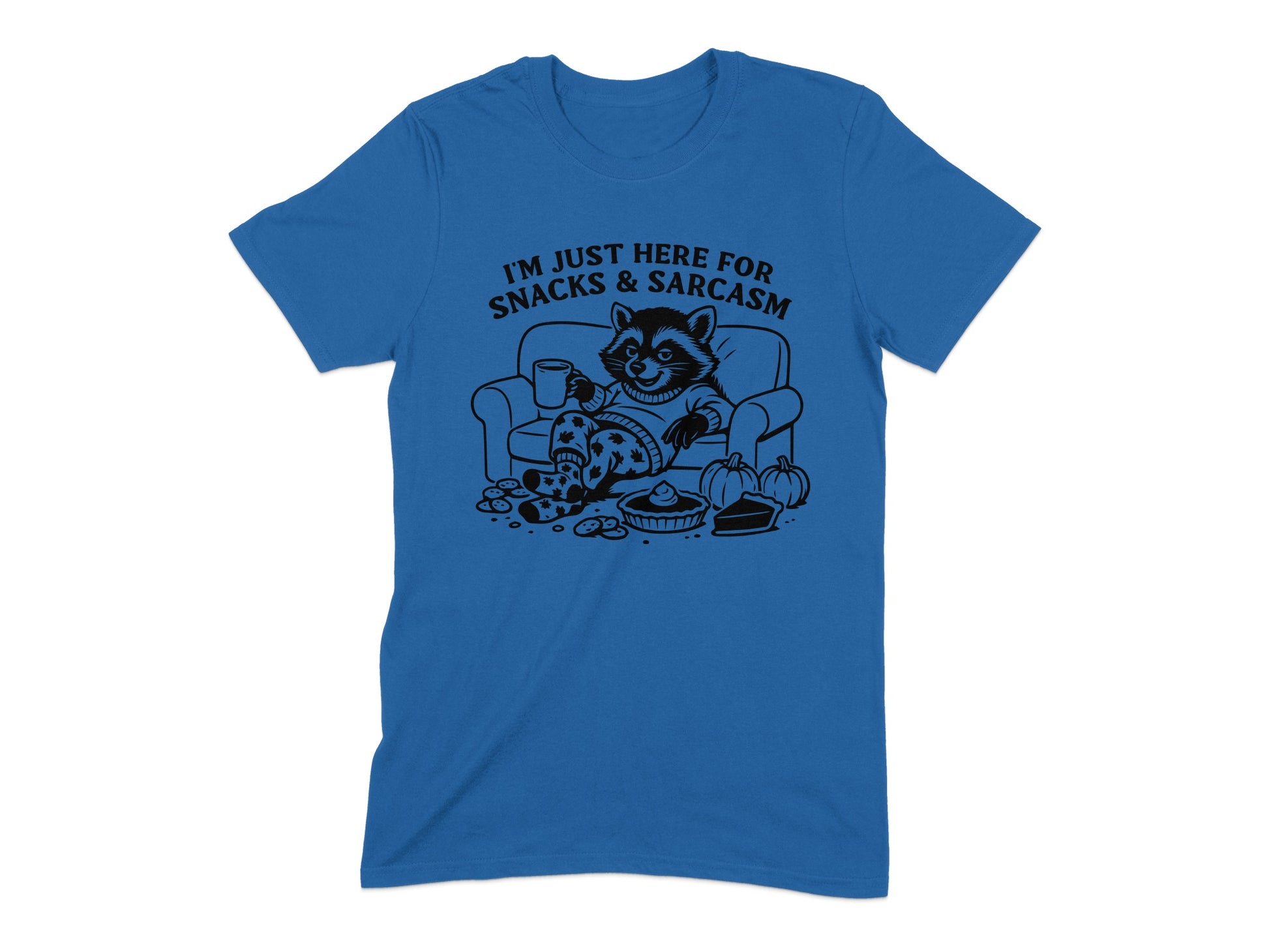 I'm Just Here For Snacks And Sarcasm T-shirt product