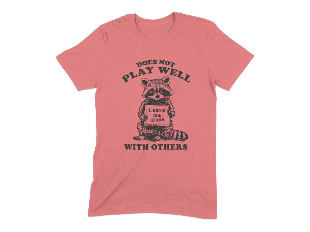 Does Not Play Well With Others Raccoon T-shirt product type