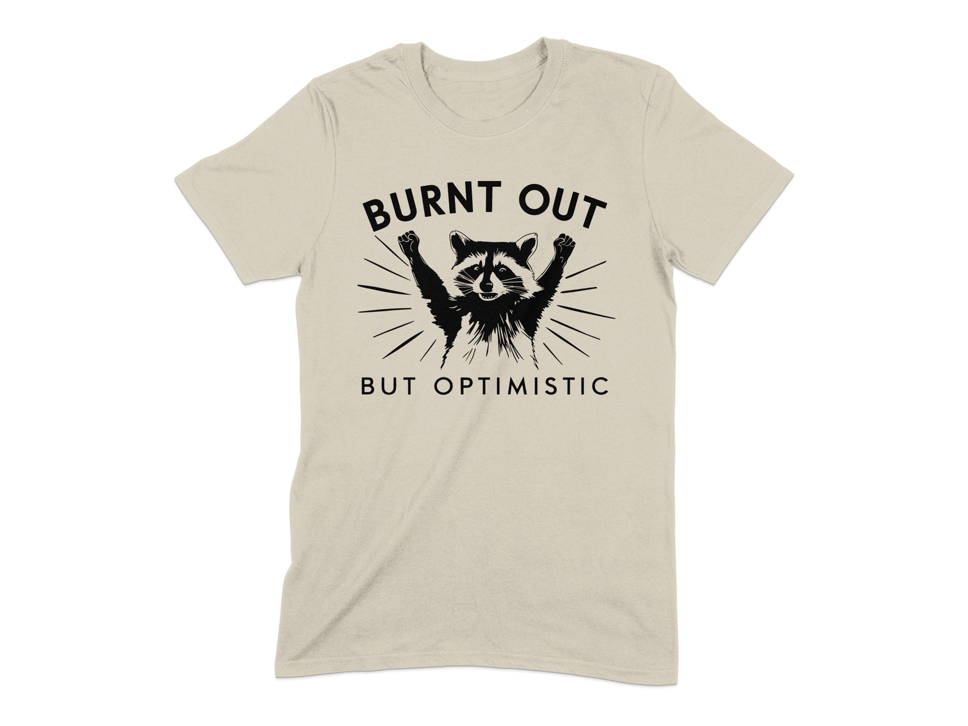 Burnt Out But Optimistic Graphic T-shirt product
