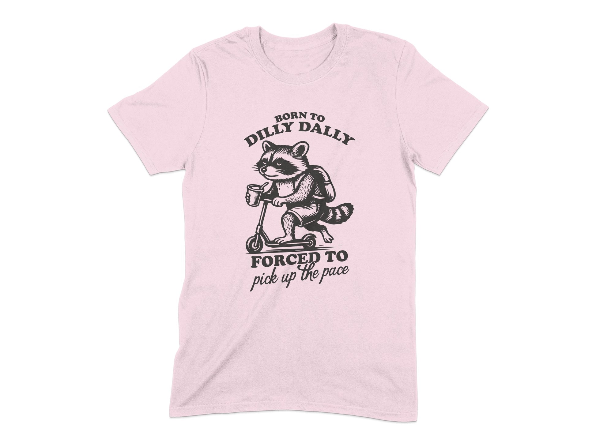 Born to Dilly Dally Raccoon Graphic Tee product