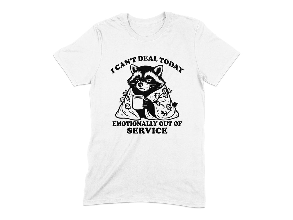 I Can't Deal Today Emotionally Out of Service product type