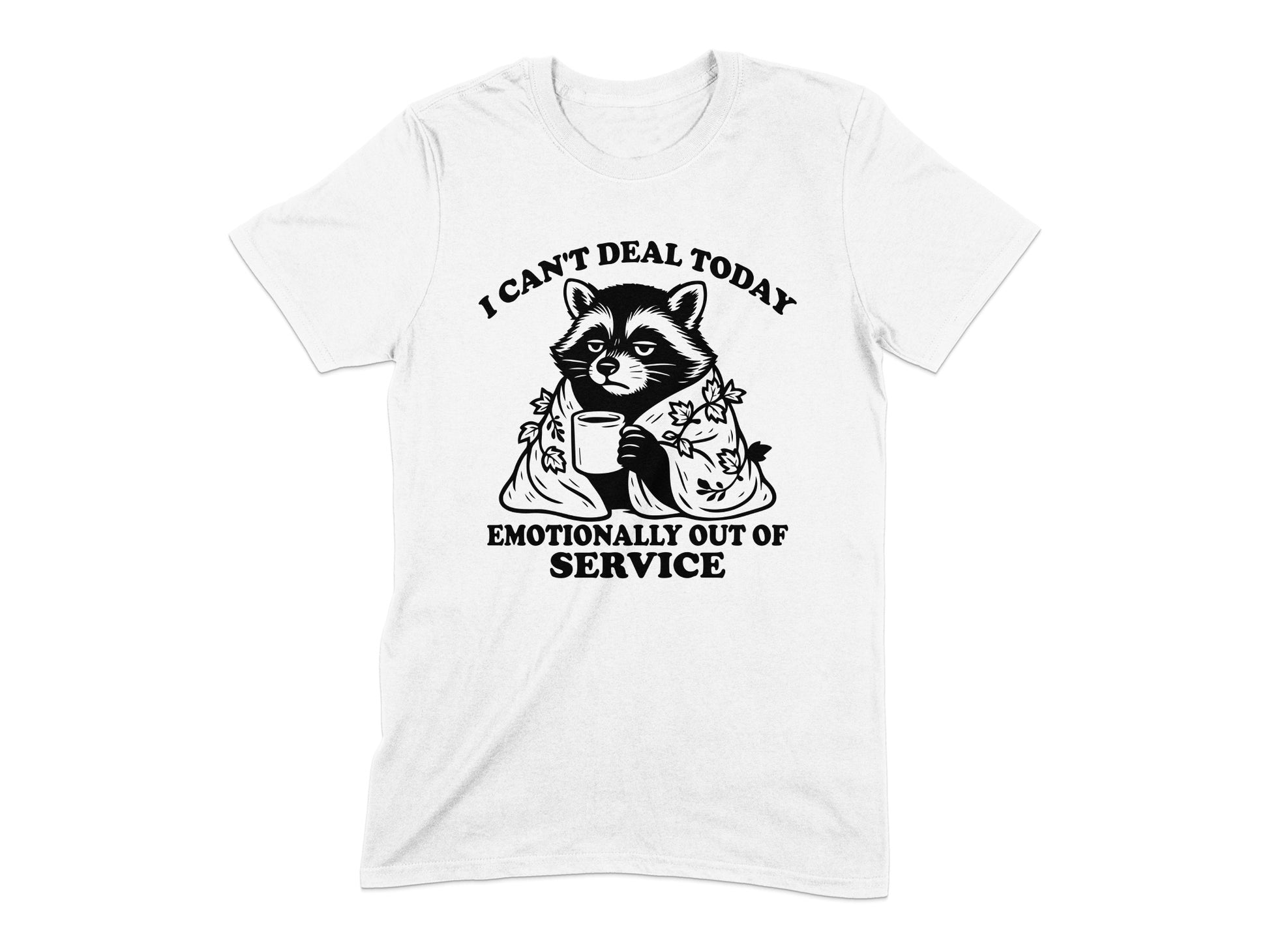 I Can't Deal Today Emotionally Out of Service product type
