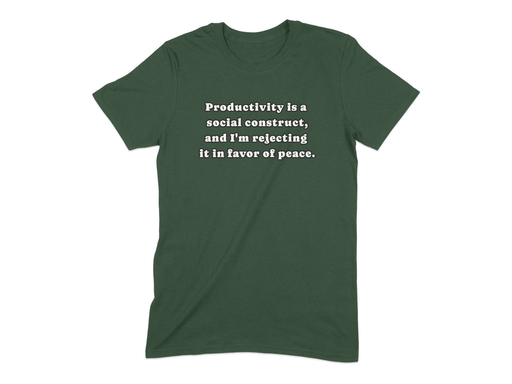 Productivity Is A Social Construct Quote T-Shirt Product