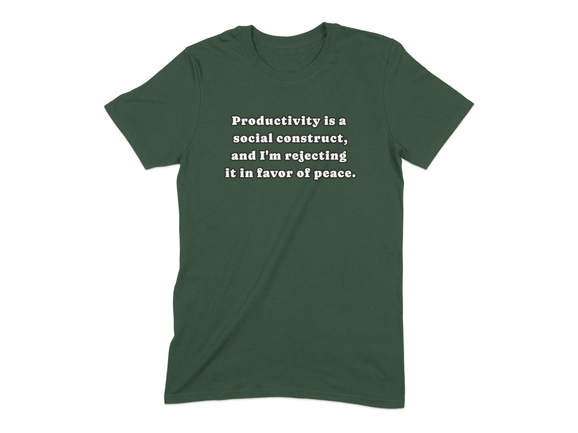 Productivity Is A Social Construct Quote T-Shirt Product
