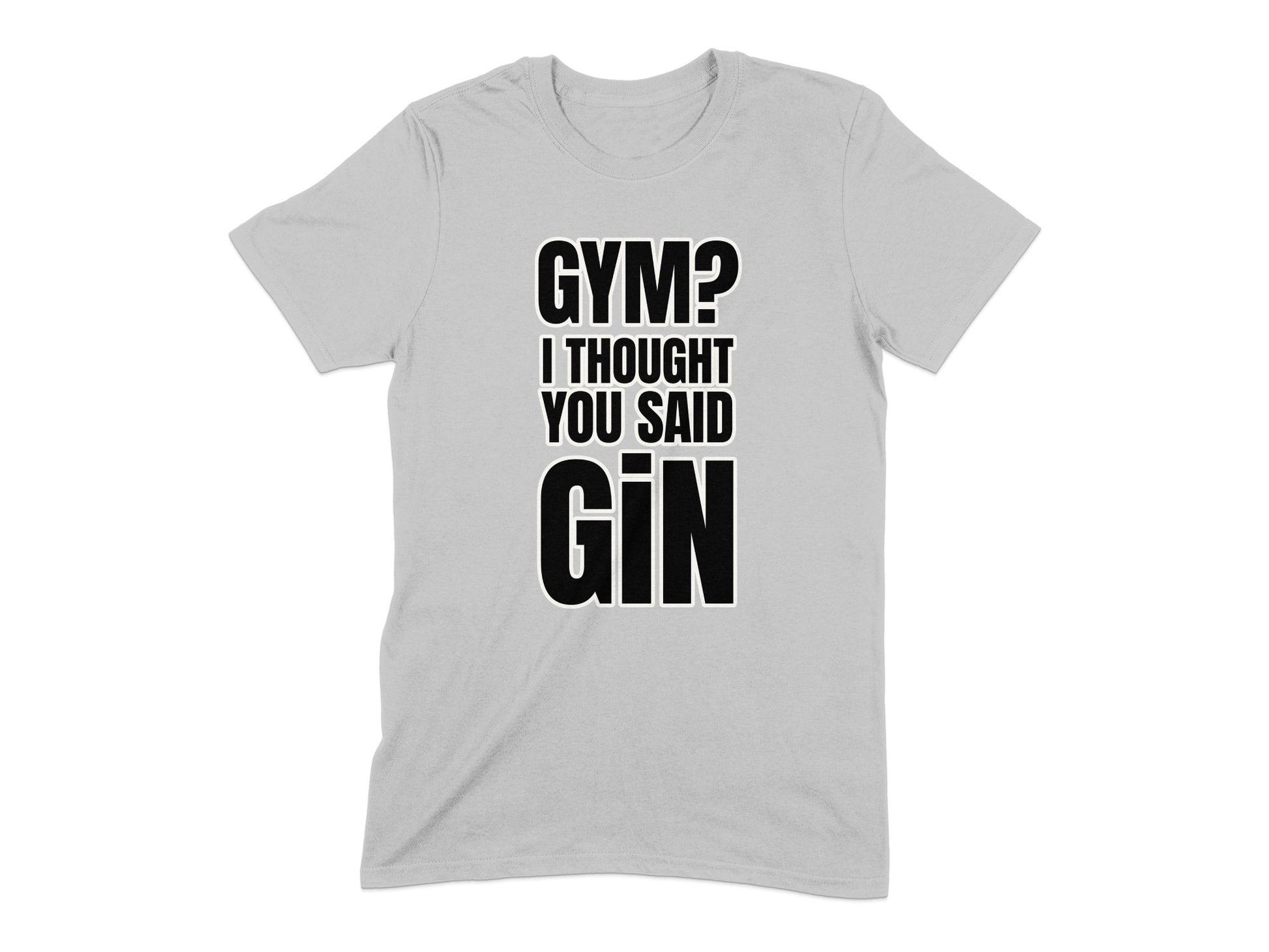 Gym I Thought You Said Gin Funny Graphic T-shirt product