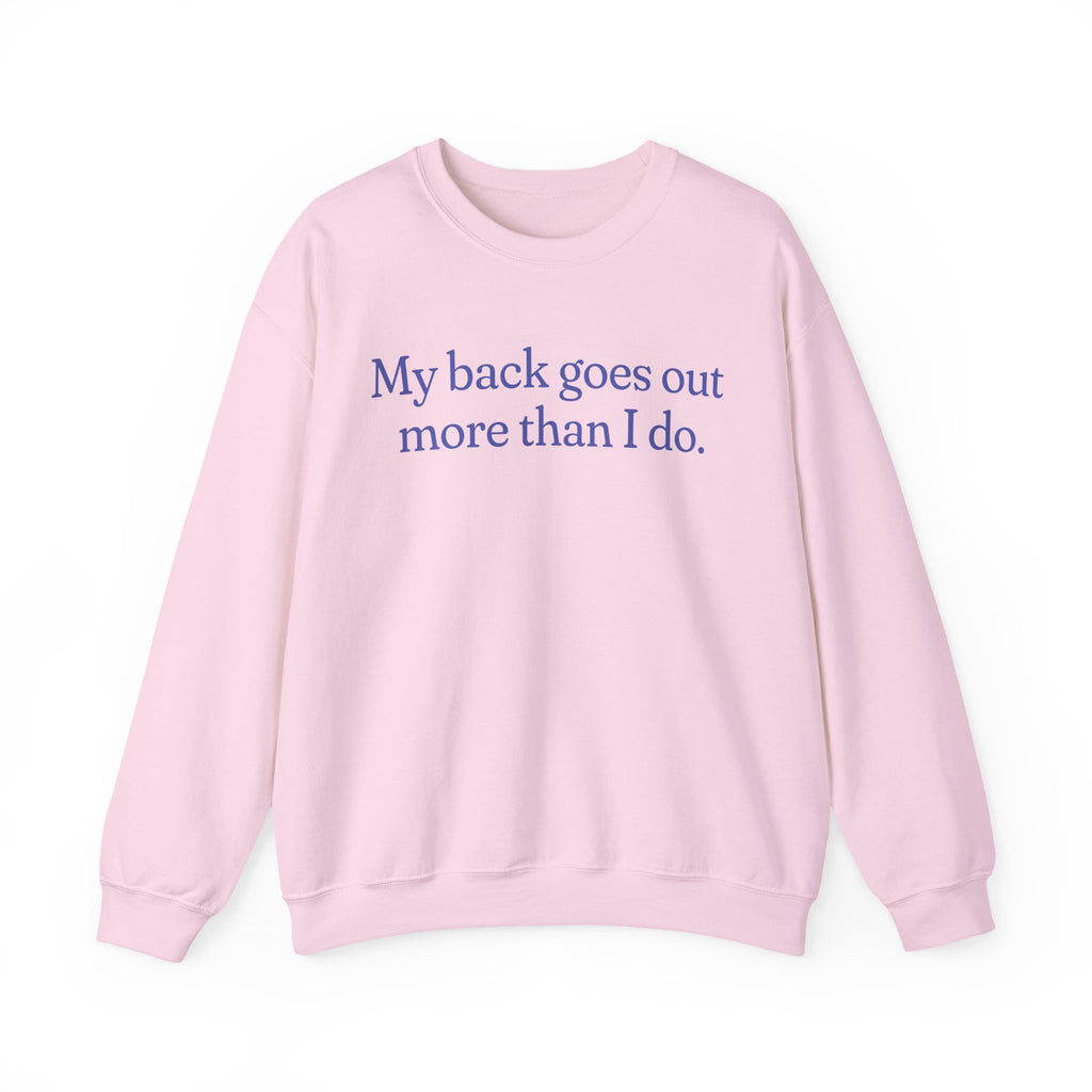 My Back Goes Out More Than I do Gen X Snarky Unisex Crewneck Sweatshirt