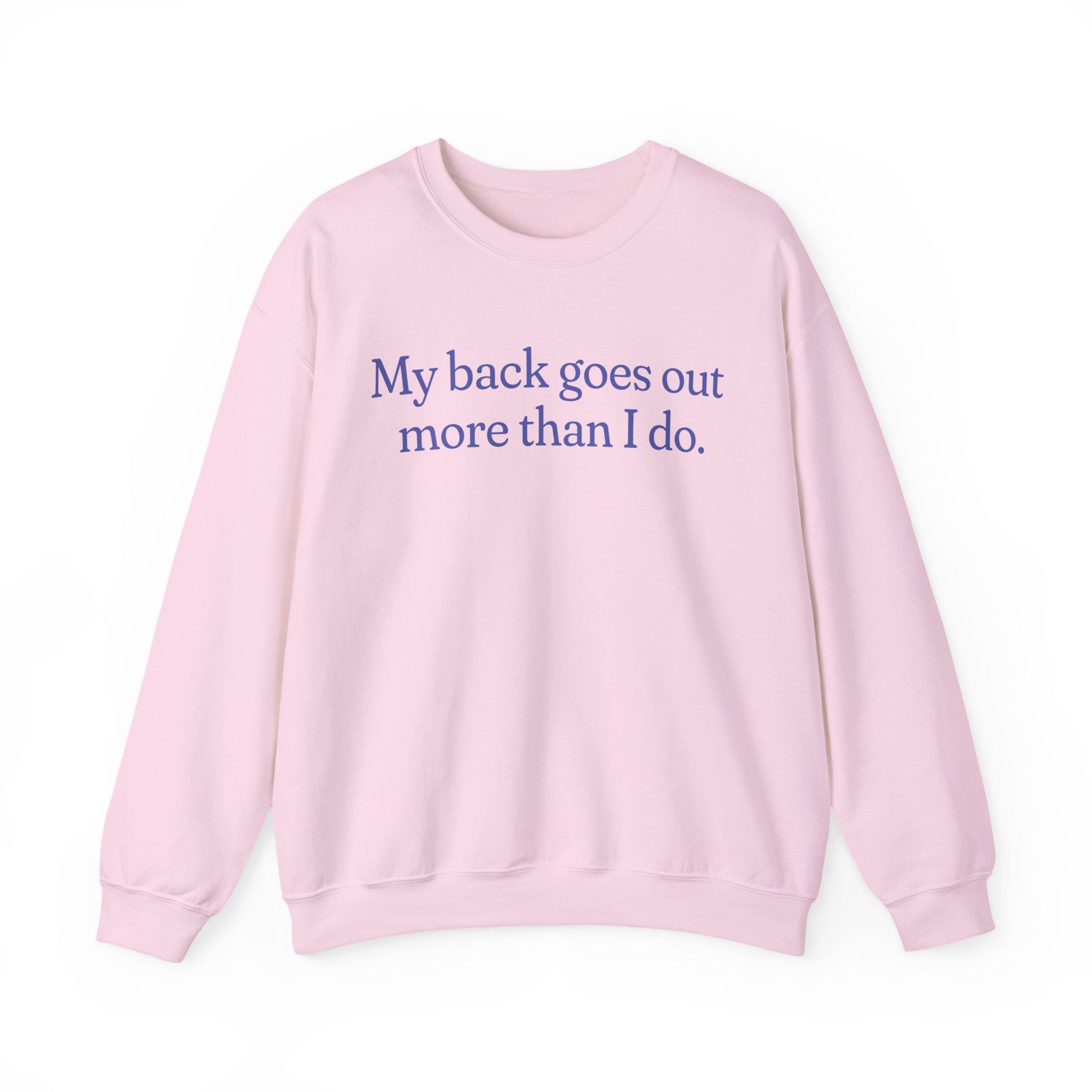 My Back Goes Out More Than I do Gen X Snarky Unisex Crewneck Sweatshirt
