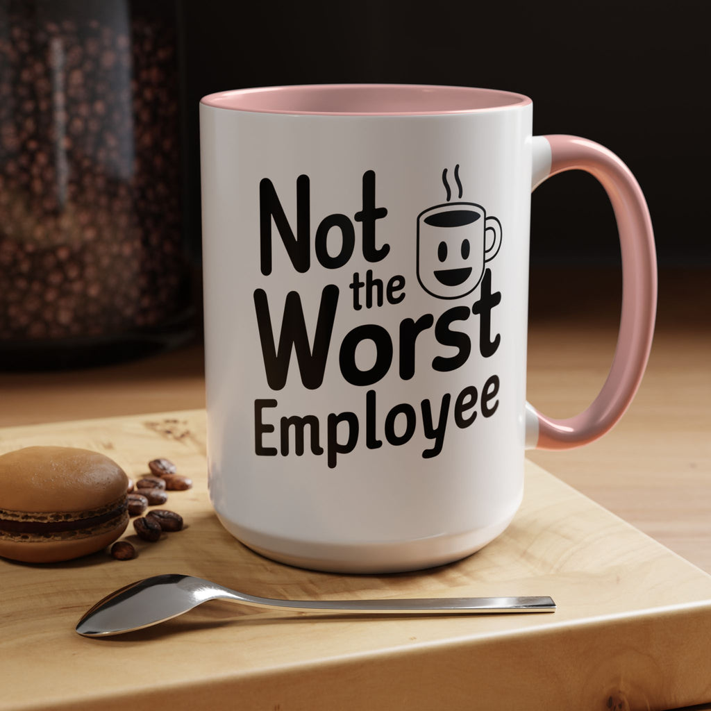 “Not the Worst Employee” Mug — Celebrating Bare Minimum Excellence Since 1970-Something – 11 oz & 15 oz