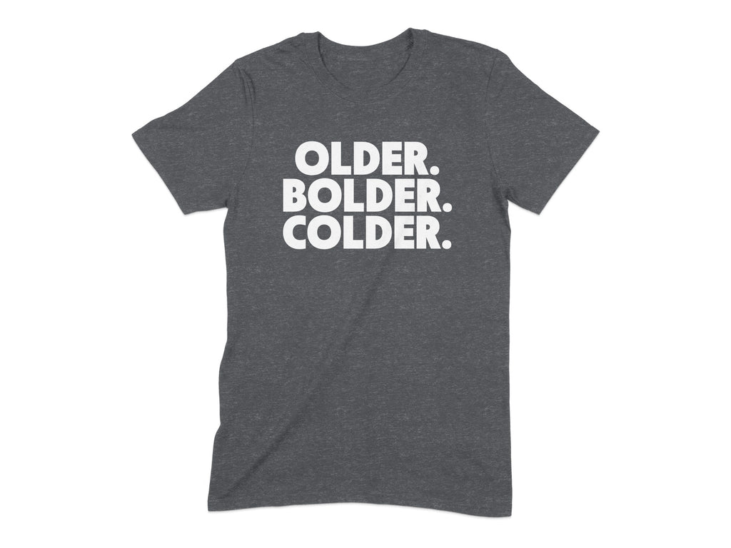 Older Bolder Colder Text Graphic Shirt product