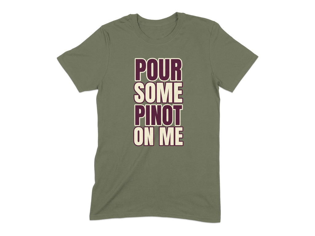 Pour Some Pinot On Me T-shirt product type