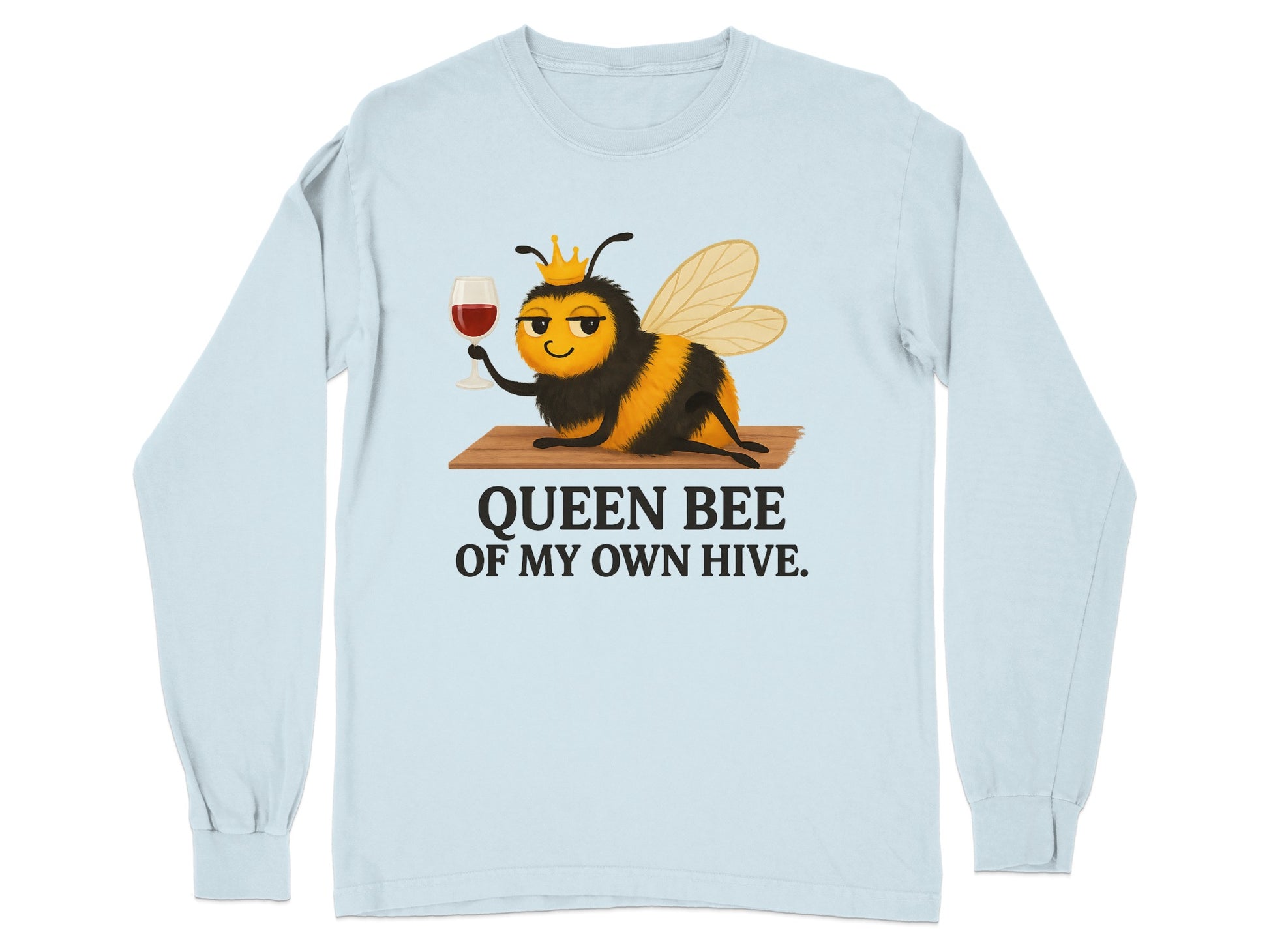 Queen Bee of My Own Hive Long Sleeve Shirt Product
