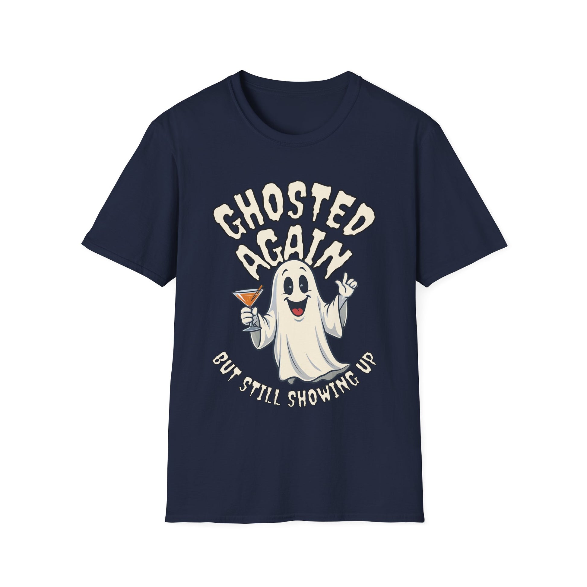 Ghosted Again Funny Halloween T-Shirt - Holiday Design XS-5X