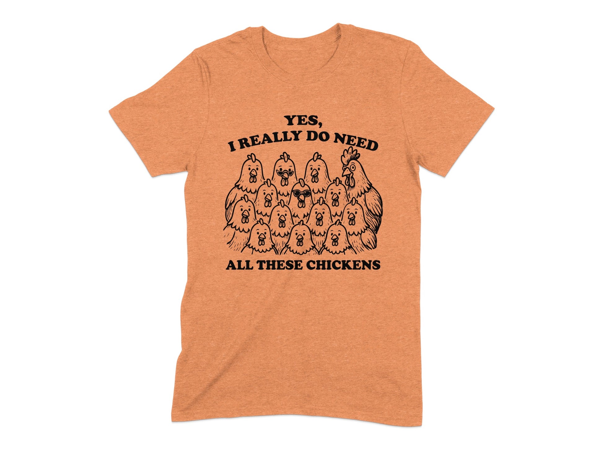 Yes I Really Do Need All These Chickens product type