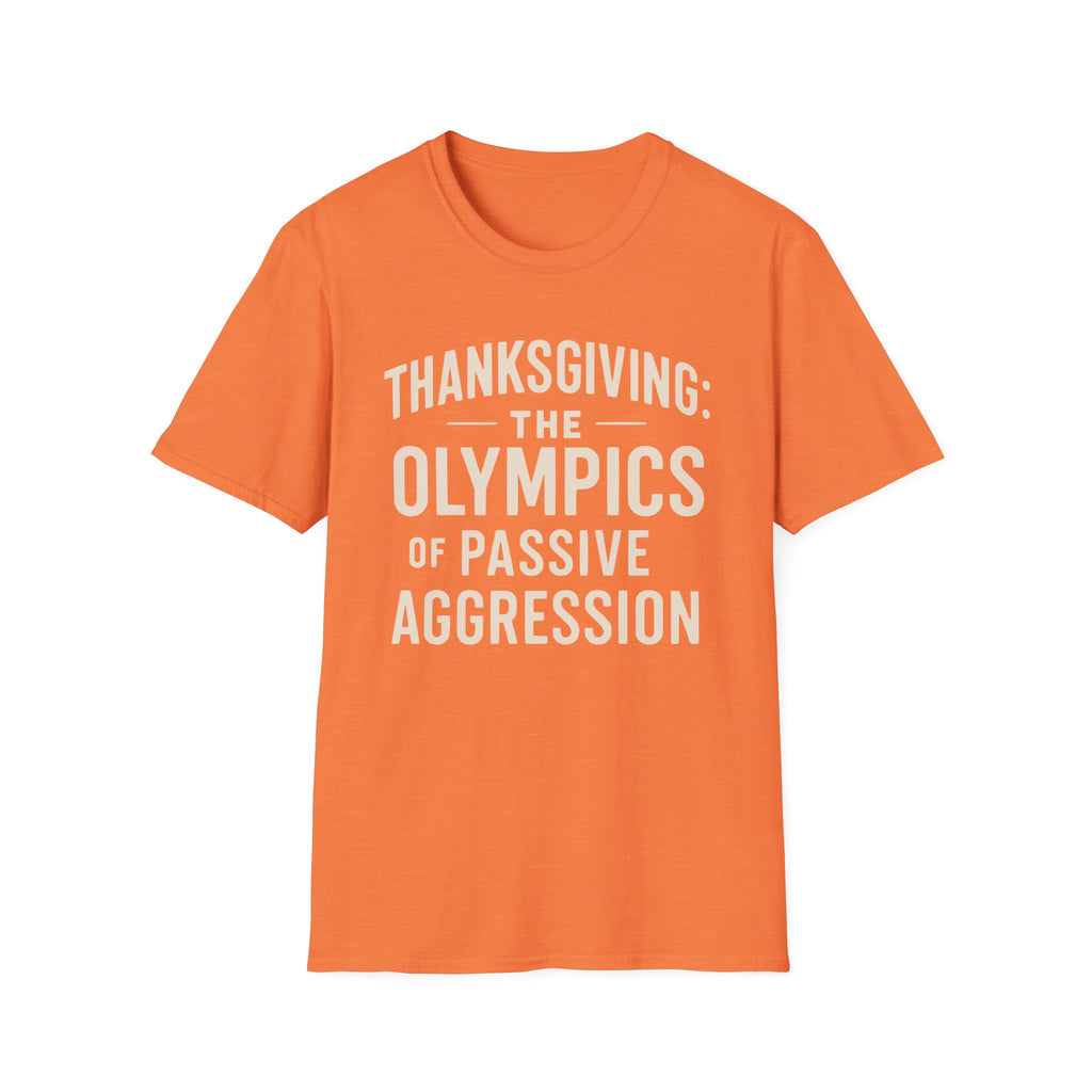 Funny Snarky Thanksgiving Unisex T-Shirt