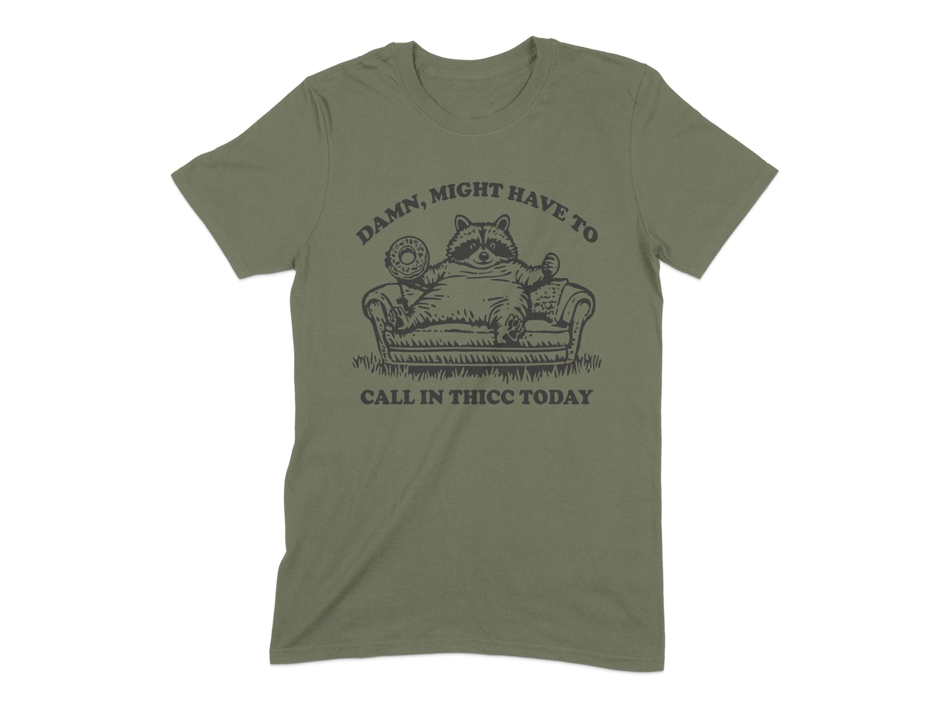 Damn Might Have to Call in Thicc Today Shirt product