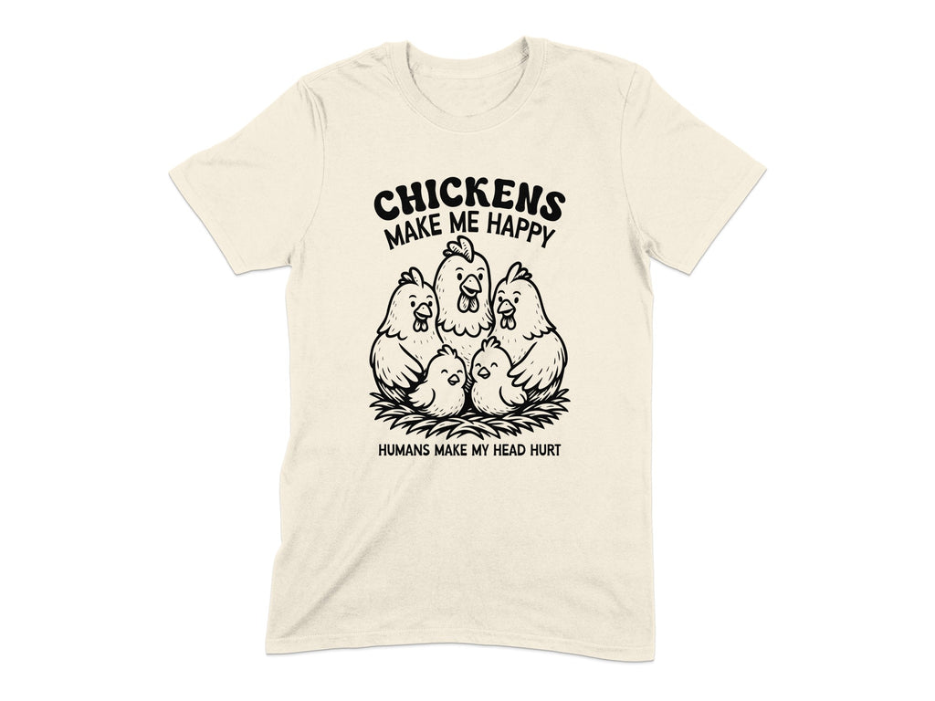 Chickens Make Me Happy Head Hurt Graphic T-shirt product