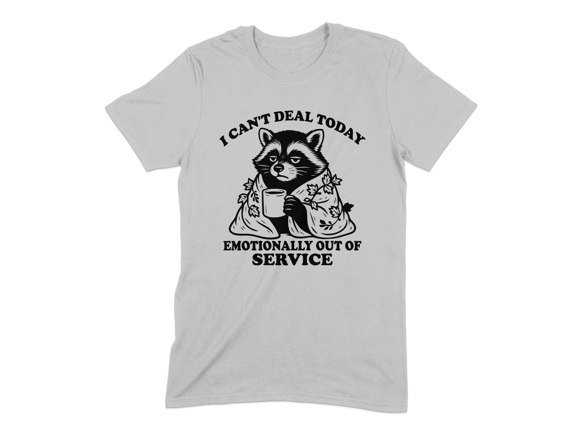 I Can't Deal Today Emotionally Out Of Service T-shirt product