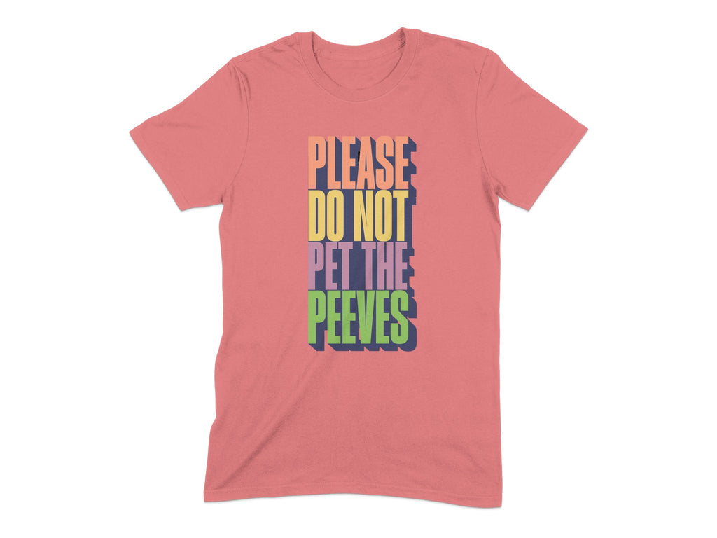 Please Do Not Pet The Peeves Graphic Tee Shirt product