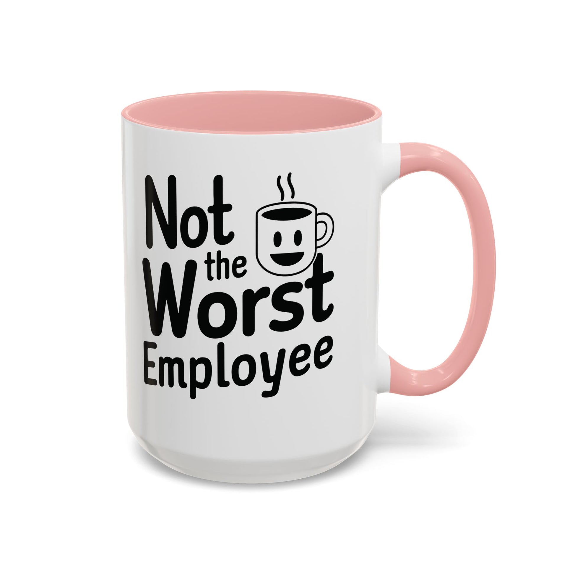 “Not the Worst Employee” Mug — Celebrating Bare Minimum Excellence Since 1970-Something – 11 oz & 15 oz