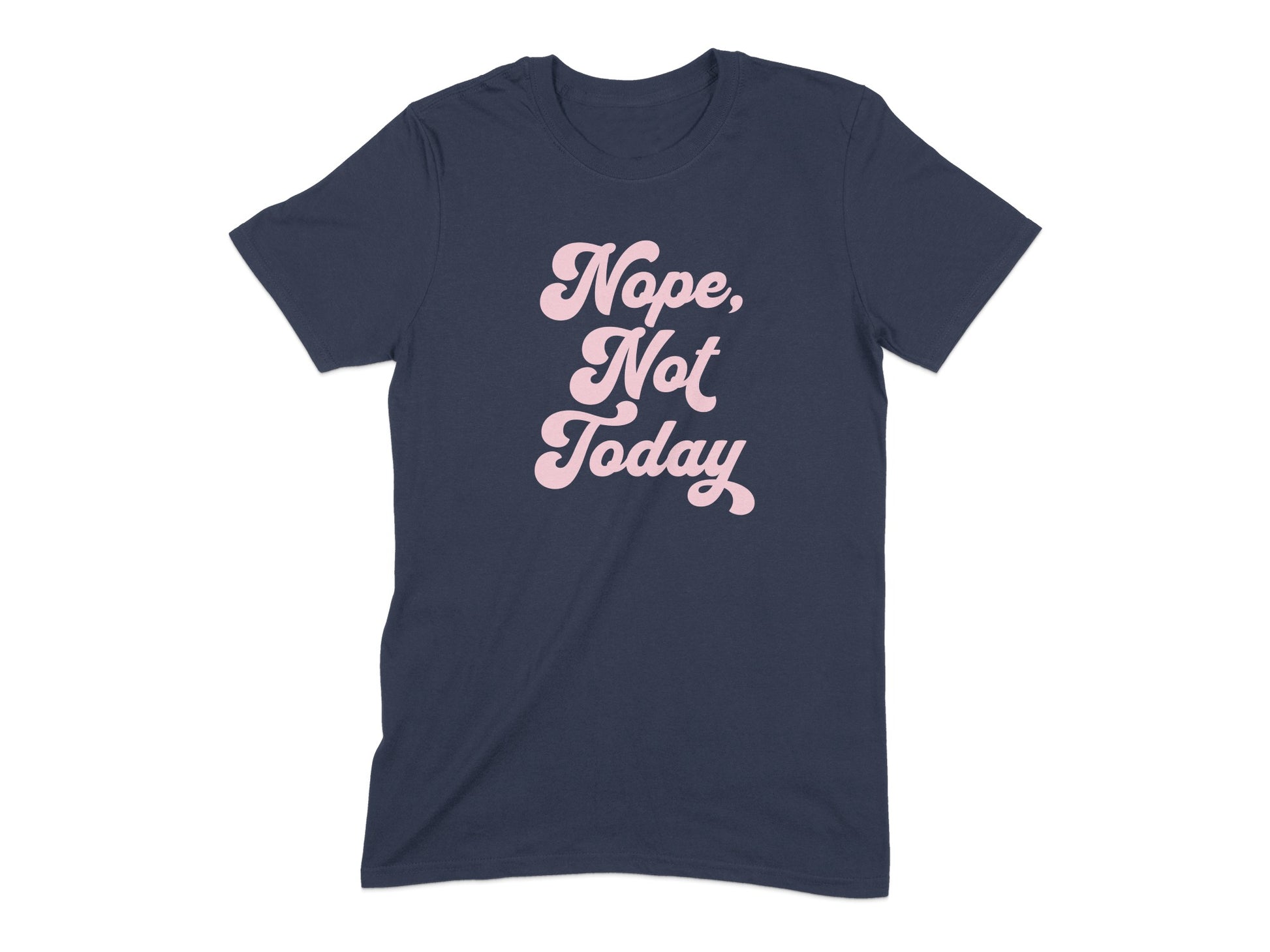Nope Not Today Graphic T-Shirt Casual Fashion product