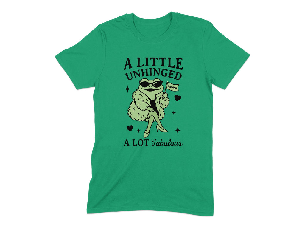 A Little Unhinged A Lot Fabulous T-shirt product