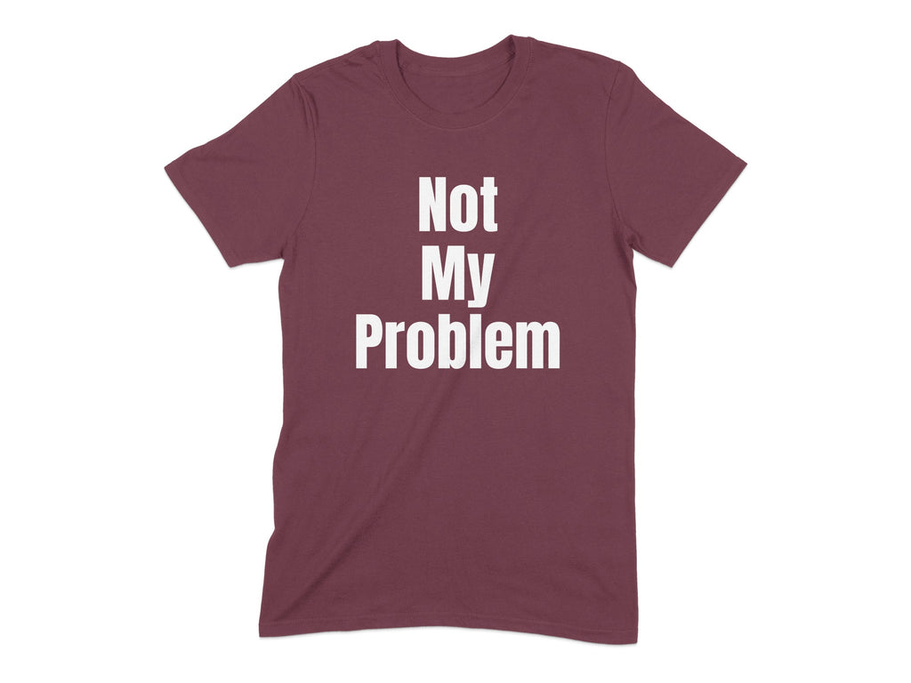 Not My Problem Graphic Print Casual T-Shirt product type