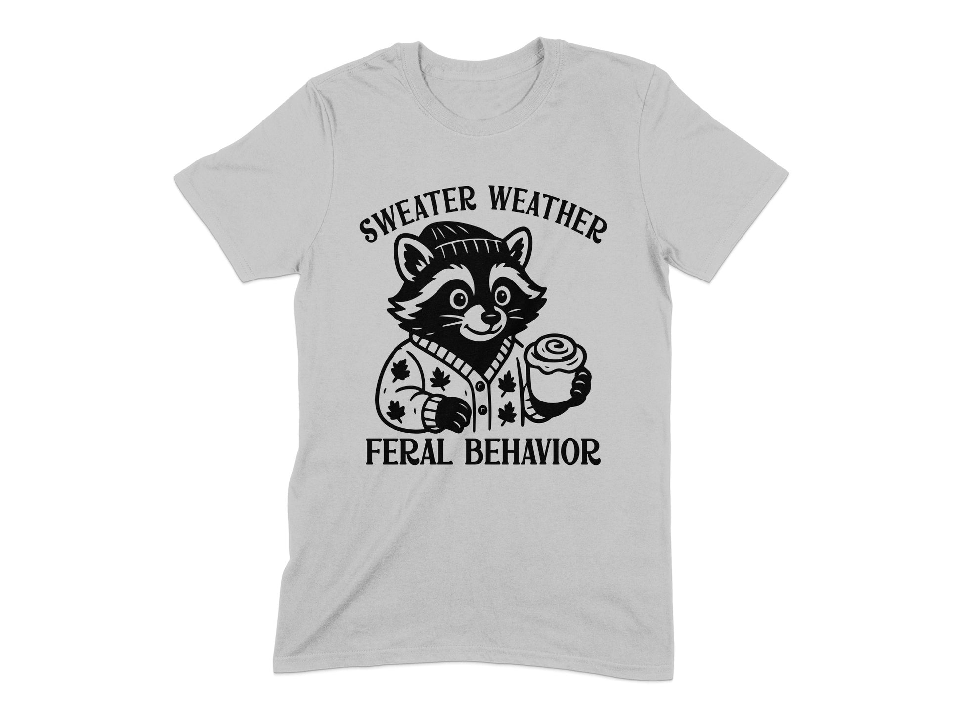 Sweater Weather Feral Behavior T-Shirt product type