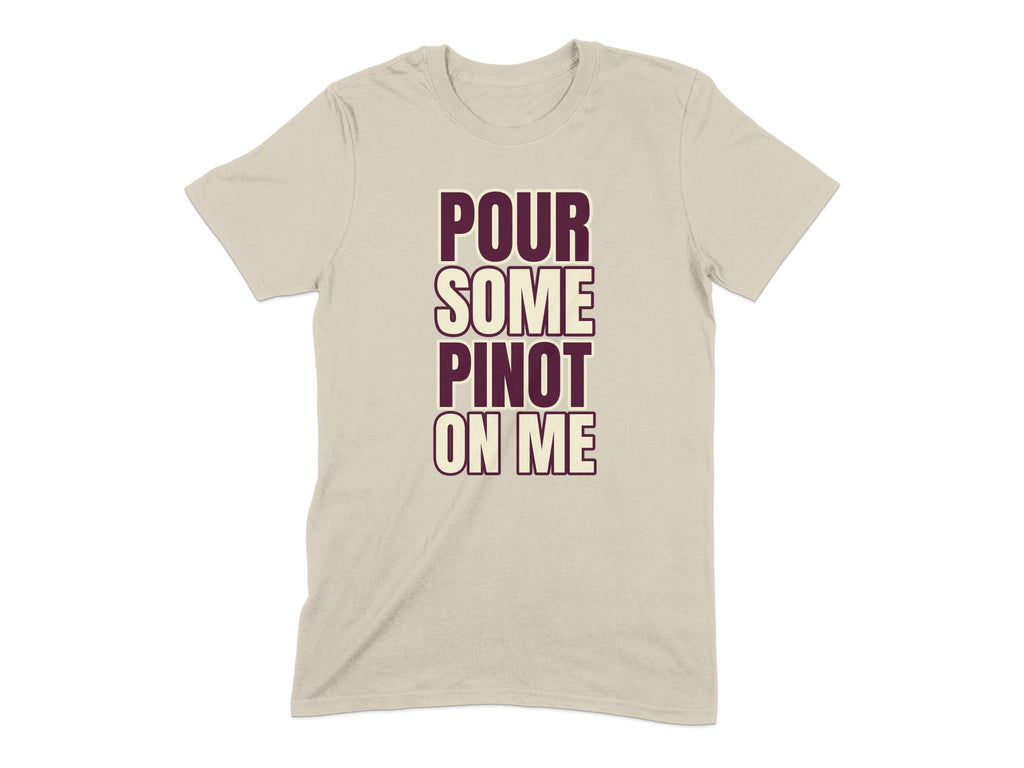 Pour Some Pinot On Me Graphic T-Shirt product