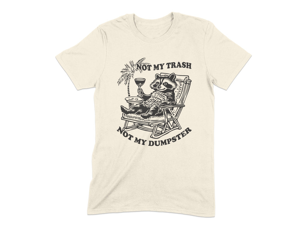 Funny Raccoon Relaxing Not My Trash T-shirt product type