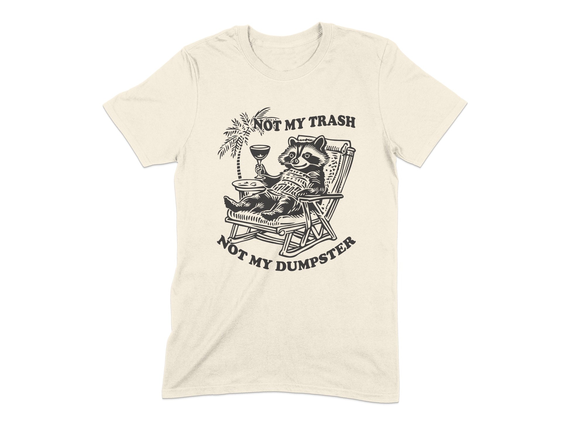 Funny Raccoon Relaxing Not My Trash T-shirt product type