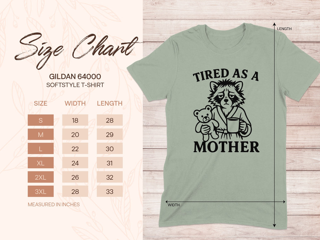 Tired As A Mother T-Shirt Humorous Graphic Novelty Product
