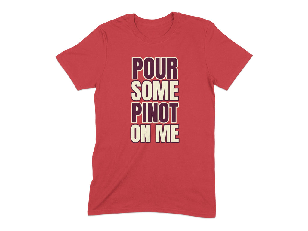 Pour Some Pinot On Me Graphic T-Shirt product type