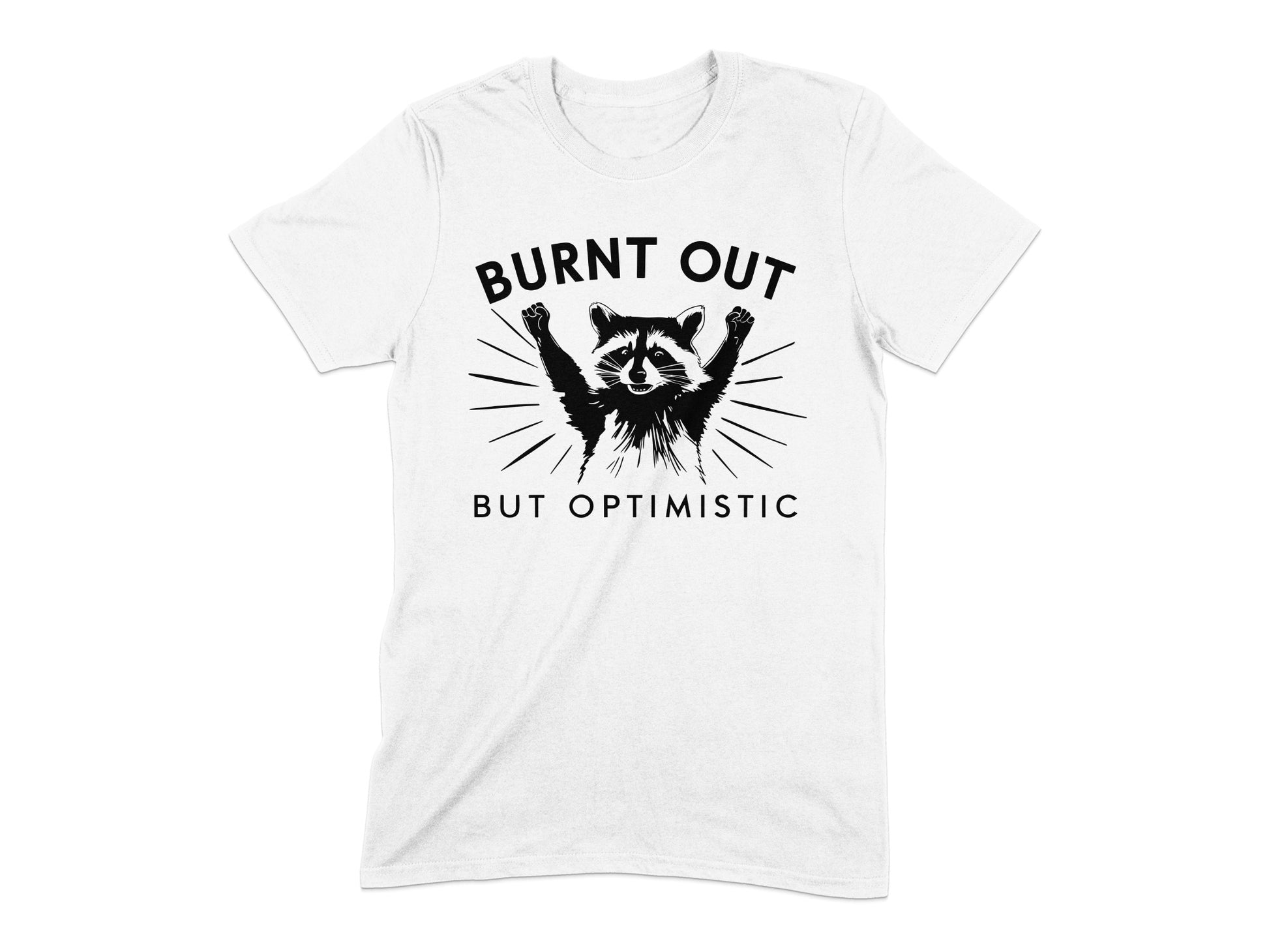 Burnt Out But Optimistic Graphic Tee Shirt product type