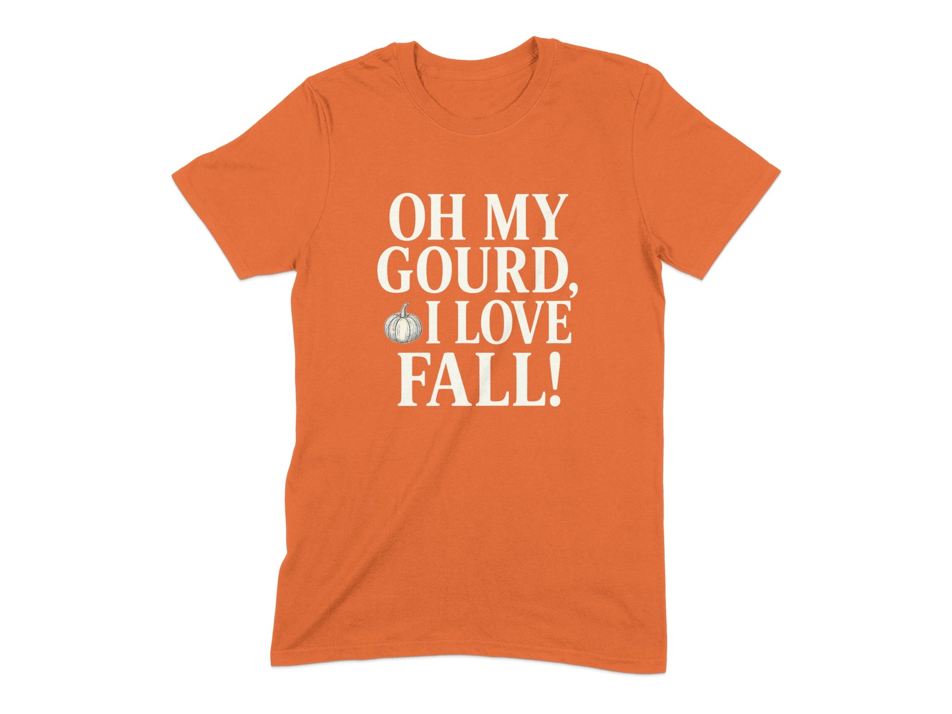 Oh My Gourd I Love Fall Statement T-shirt product type