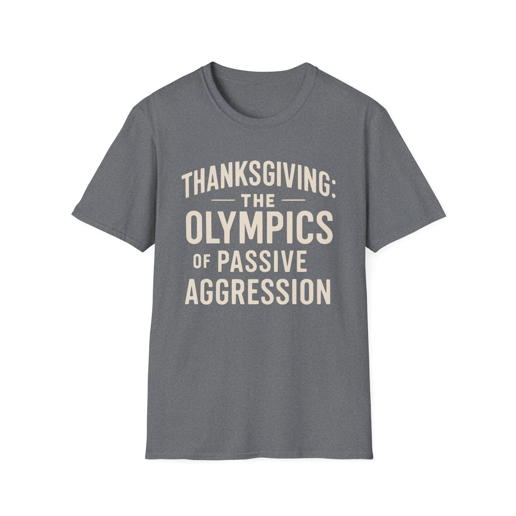 Funny Snarky Thanksgiving Unisex T-Shirt