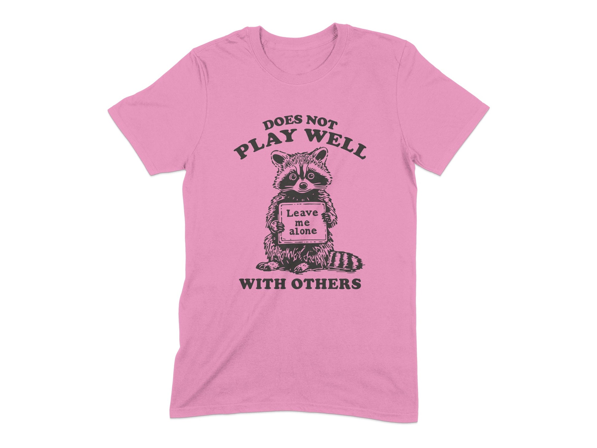 Does Not Play Well With Others Raccoon T-Shirt product type