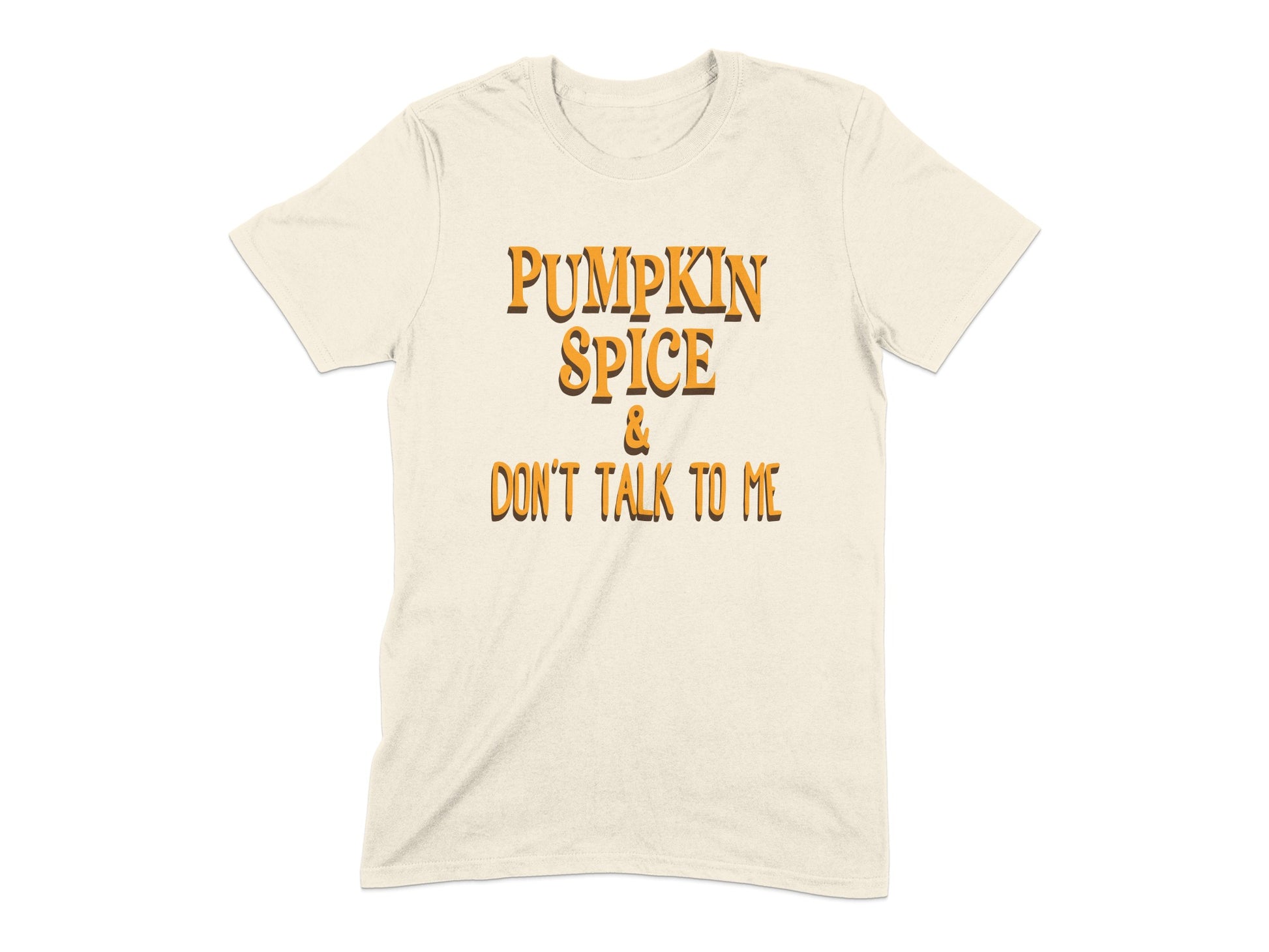 Pumpkin Spice Don't Talk to Me T-Shirt product type