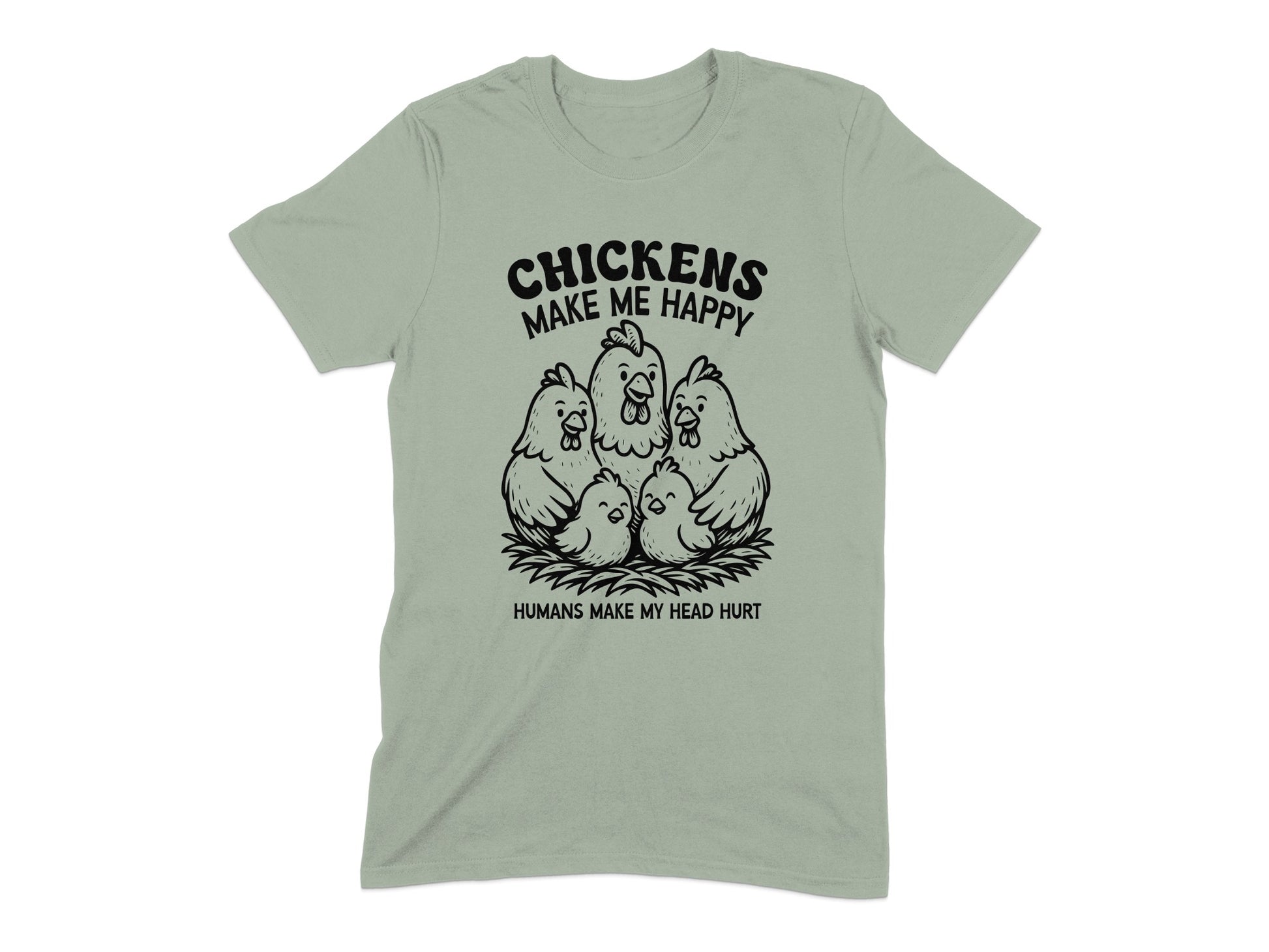 Chickens Make Me Happy Humans Make My Head Hurt product type
