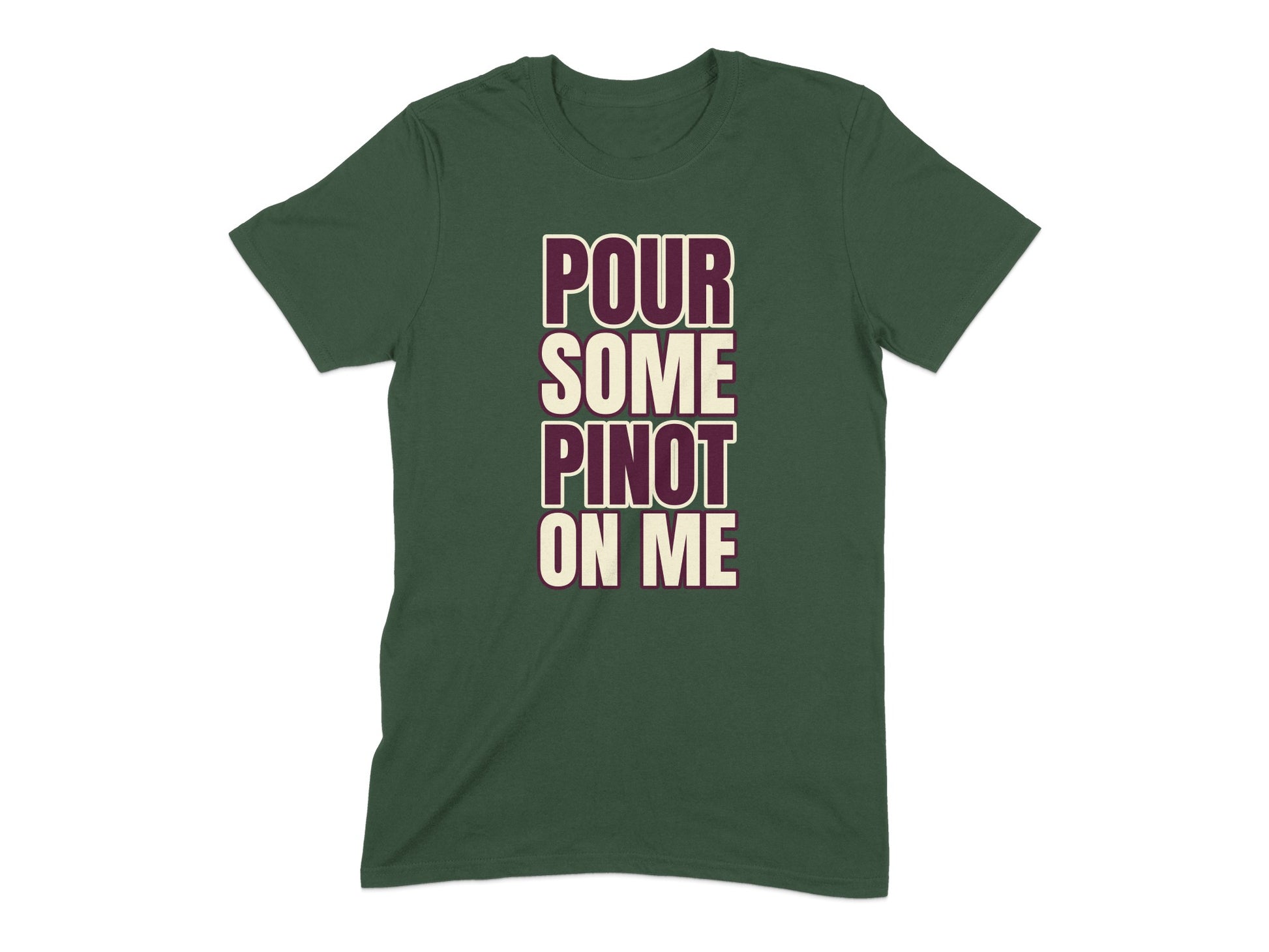 Pour Some Pinot On Me Fun Graphic T-Shirt product type