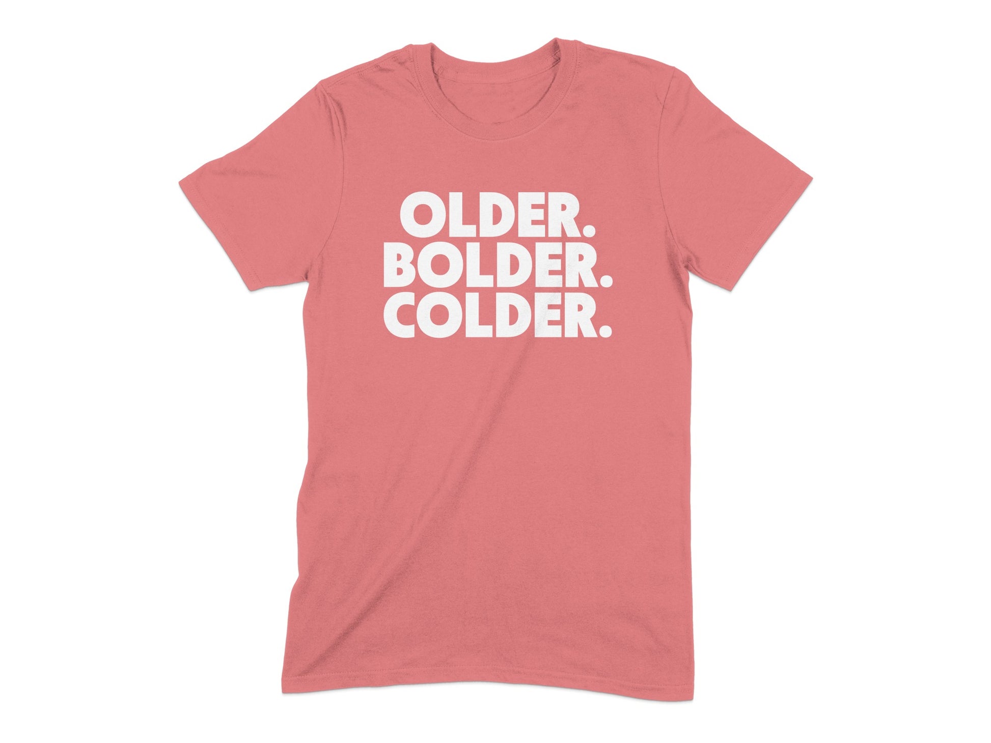 Older Bolder Colder Statement Tee product